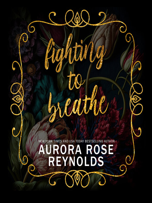 Title details for Fighting to Breathe by Aurora Rose Reynolds - Available